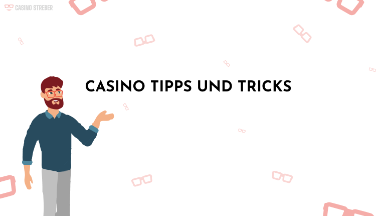 Die wichtigsten Online Casino Tipps – Ohne Betrug, nur zum Spaß!