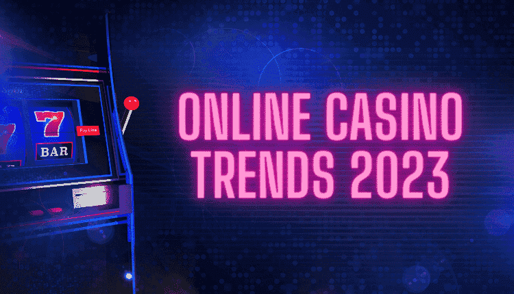 Was ist neu in der Casino-Welt 2023?