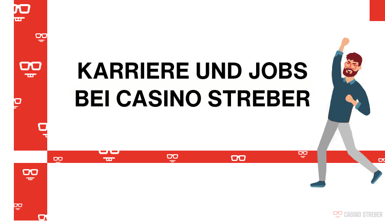 Karrieremöglichkeiten bei CasinoStreber