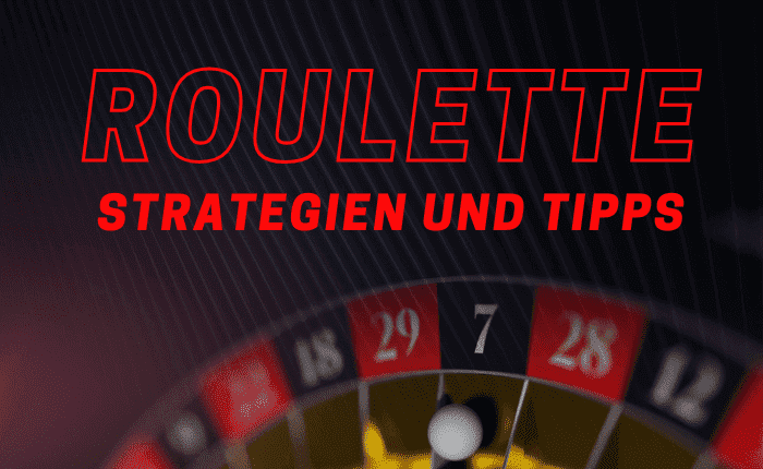 Roulette Strategien und Tipps